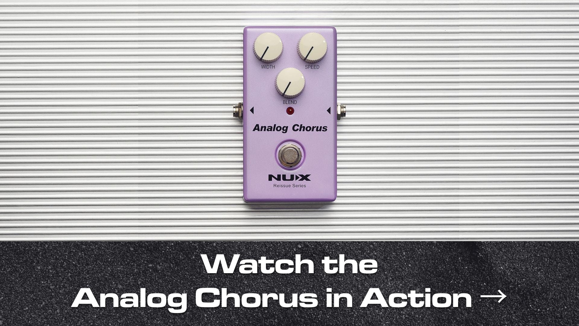NUX Analog Chorus – Vintage Analog Chorus Pedal | Classic '80s