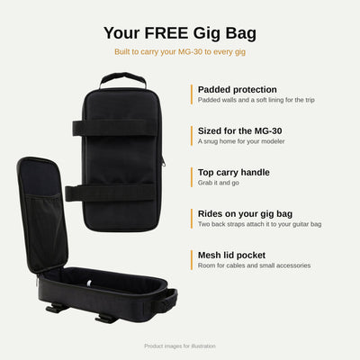 FREE gig bag features: padded, sized for the MG-30, carry handle, gig bag straps, mesh lid pocket